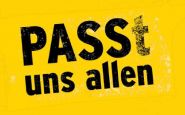 Unterstützt unsere gemeinsame Kampagne – Pass(t) uns allen